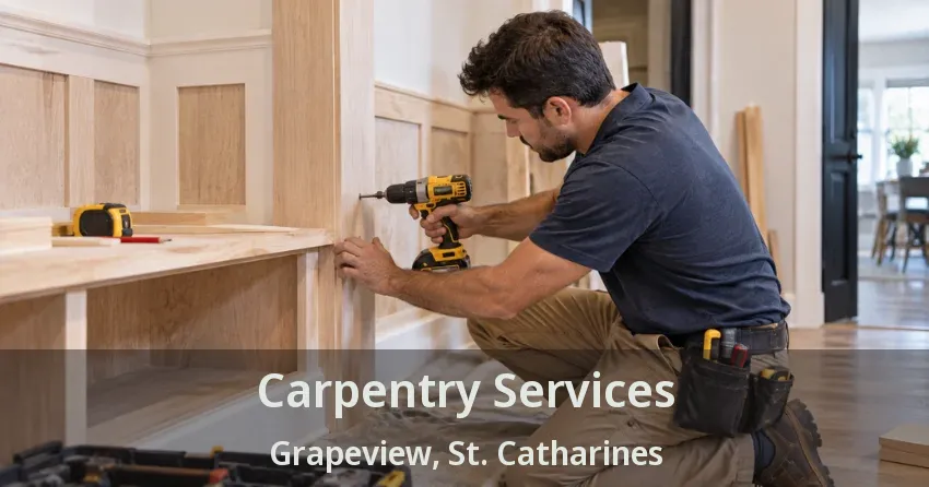 Carpentry Services Grapeview, St. Catharines - ON
