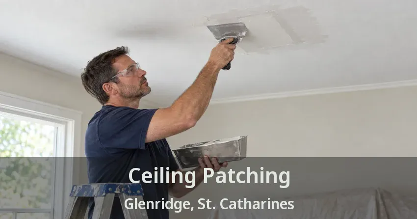 Ceiling Patching Glenridge, St. Catharines - ON