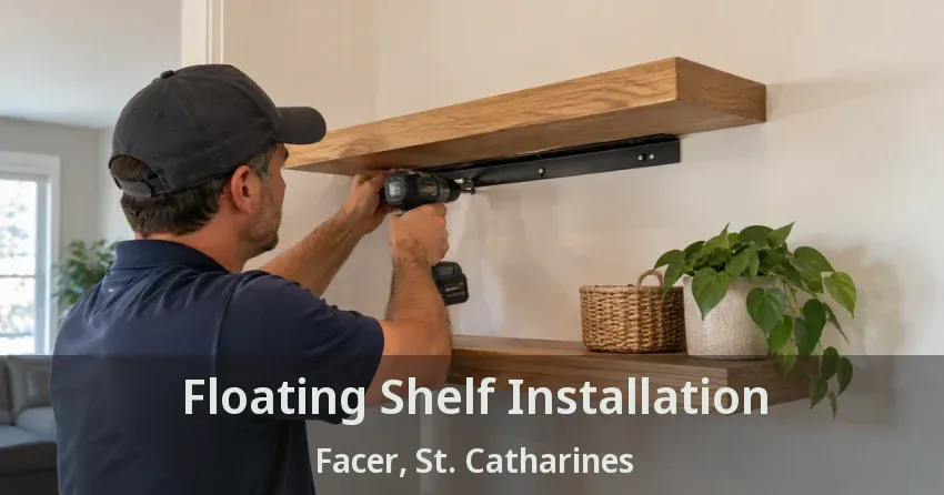 Floating Shelf Installation Facer, St. Catharines - ON