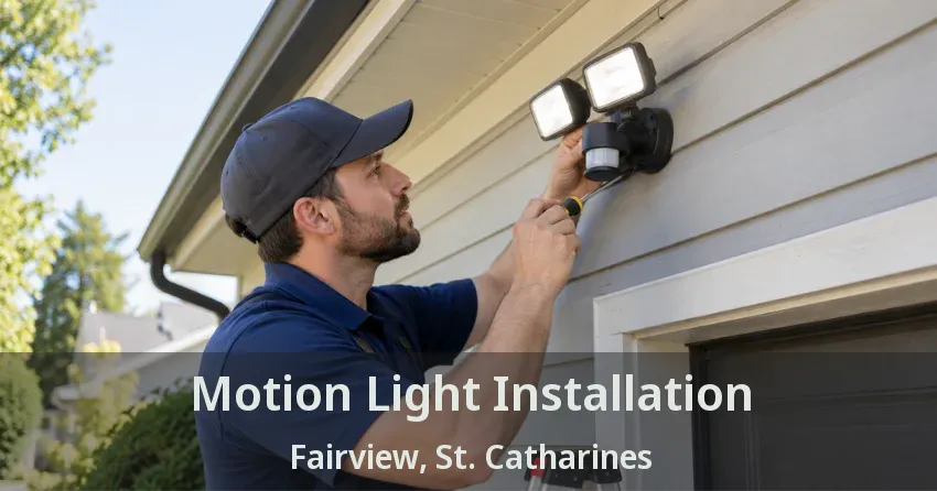 Motion Light Installation Fairview, St. Catharines - ON