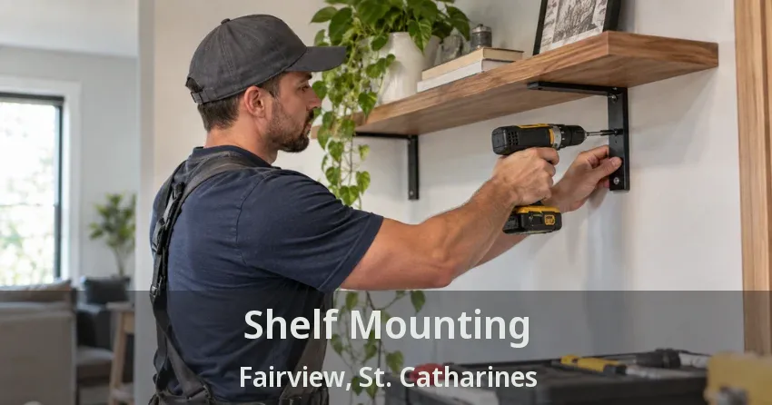 Shelf Mounting Fairview, St. Catharines - ON