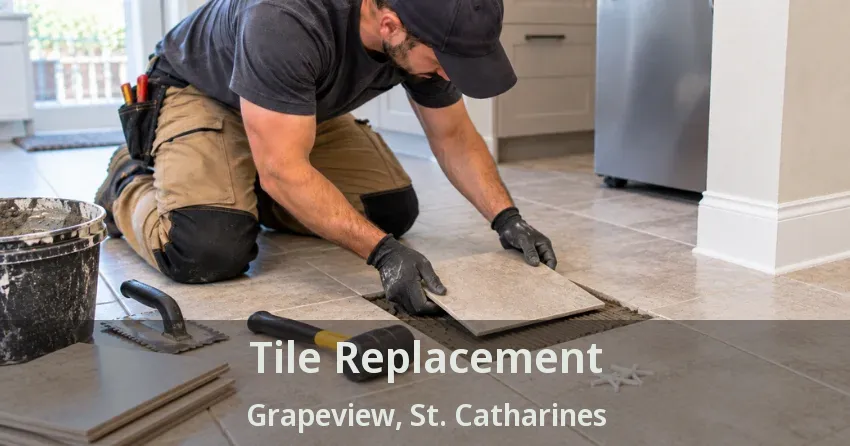 Tile Replacement Grapeview, St. Catharines - ON