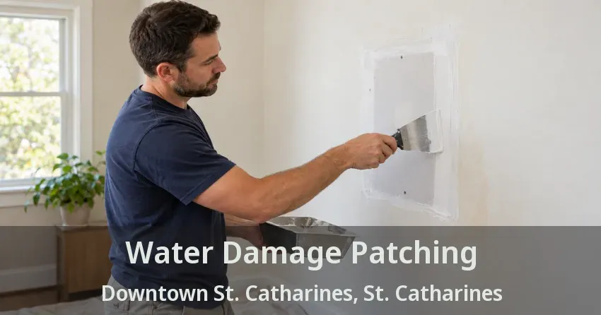 Water Damage Patching Downtown St. Catharines, St. Catharines - ON