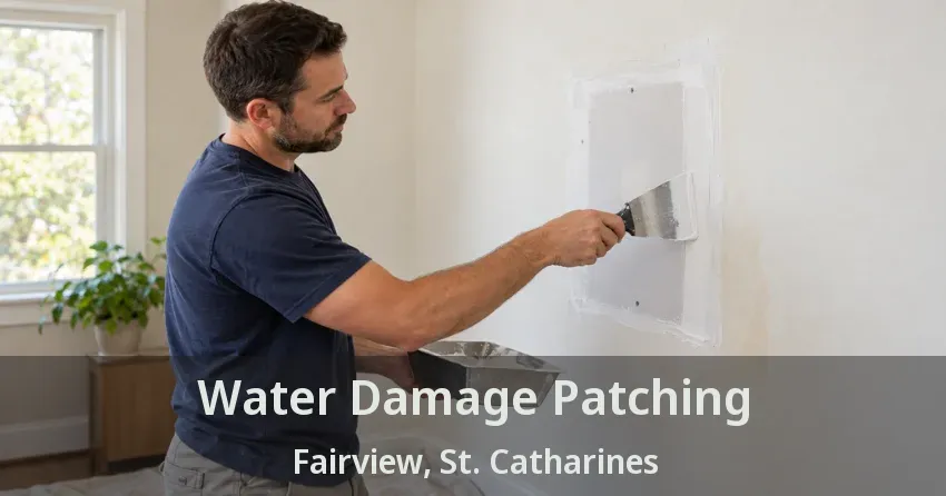 Water Damage Patching Fairview, St. Catharines - ON