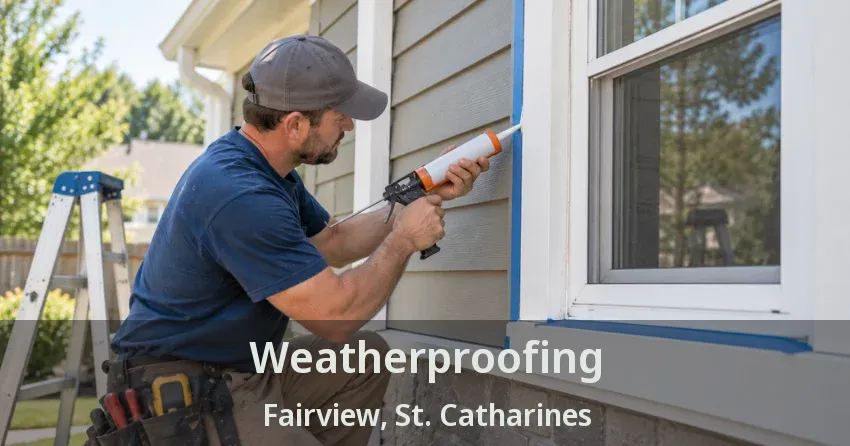 Weatherproofing Fairview, St. Catharines - ON